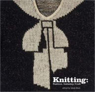 Title: Knitting: Fashion, Industry, Craft, Author: Sandy Black