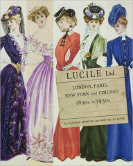 Title: Lucile: London, Paris, New York and Chicago, Author: Valerie D. Mendes