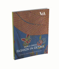 Title: World Dress: Fashion in Detail, Author: Rosemary Crill