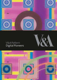 Title: V&A Pattern: Digital Pioneers: (Hardcover with CD), Author: Honor Beddard