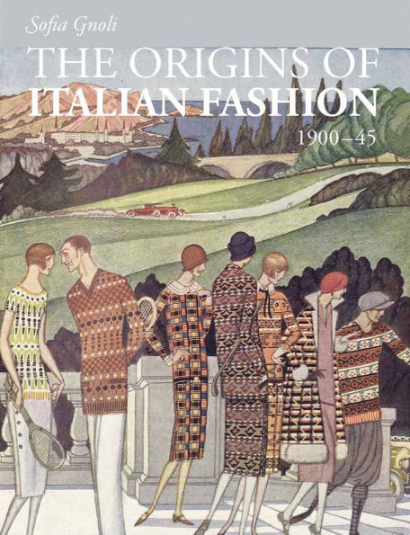 The Origins of Italian Fashion: 1900-1945