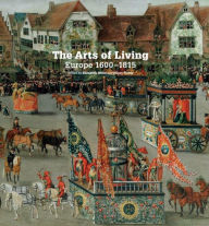 Title: The Arts of Living Europe: 1600-1800, Author: Elizabeth Miller