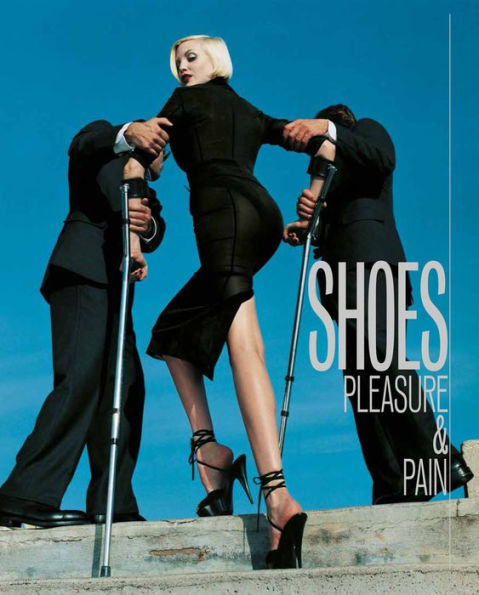 Shoes: Pleasure & Pain