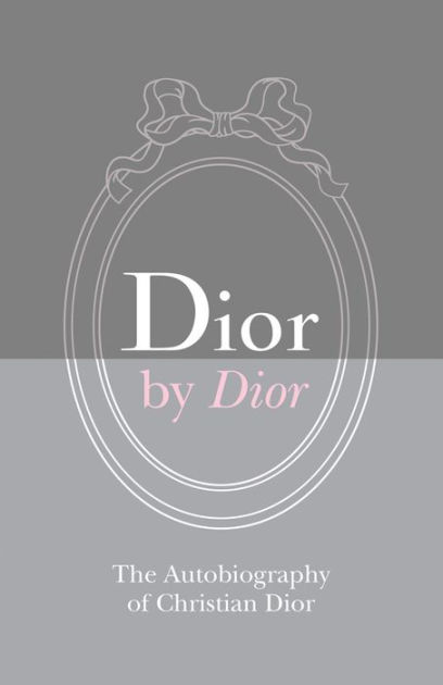 Dior by Dior Deluxe Edition: The Autobiography of Christian Dior by ...