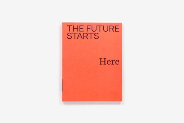 The Future Starts Here