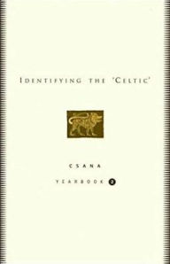 Title: Identifying the Celtic: CSANA Yearbook 2, Author: Joseph Falaky Nagy