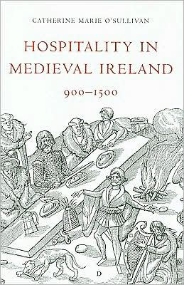 Hospitality in Medieval Ireland, 900-1500