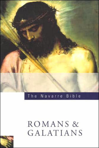 The Navarre Bible: St Paul's Letters to the Romans and Galatians: Second Edition / Edition 2