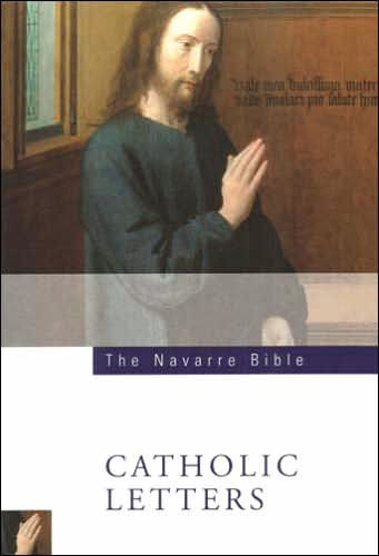 The Navarre Bible: The Catholic Letters: Second Edition