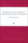 Evangelicals and Catholics in Nineteenth-Century Ireland