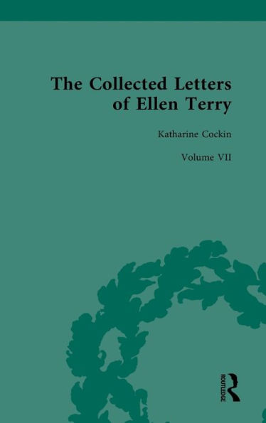 The Collected Letters of Ellen Terry: Volume VII / Edition 1