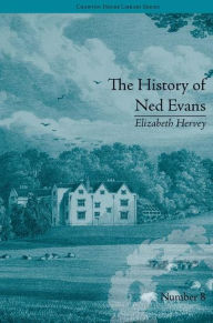 Title: The History of Ned Evans: by Elizabeth Hervey / Edition 1, Author: Helena Kelly