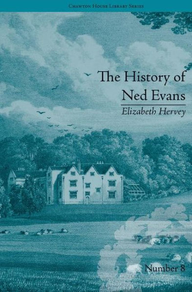 The History of Ned Evans: by Elizabeth Hervey / Edition 1