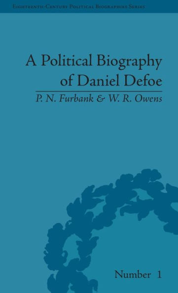 A Political Biography of Daniel Defoe / Edition 1