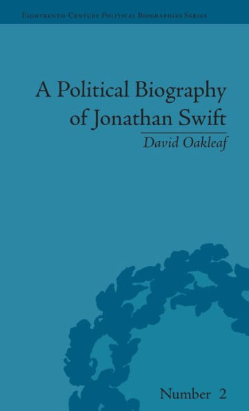 A Political Biography of Jonathan Swift / Edition 1