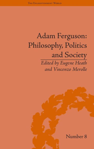 Adam Ferguson: Philosophy, Politics and Society / Edition 1