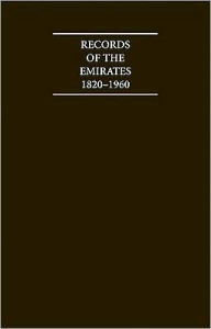 Title: Records of the Emirates, 1820-1960 (12 Volume Hardback Set) Including Boxed Genealogical Table and Maps, Author: P. Tuson