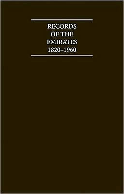 Records of the Emirates, 1820-1960 (12 Volume Hardback Set) Including Boxed Genealogical Table and Maps