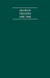 Title: Arabian Treaties, 1600-1960 (4 Volume Set), Author: P. Tuson