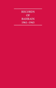 Title: Records of Bahrain, 1961-1965 (5 Volume Set), Author: A. Burdett