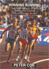 Winning Running: Successful 800m and 1500m Racing and Training