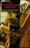 Title: Tutankhamun Variations, Author: John Greening