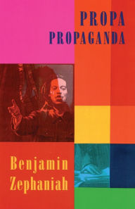 Title: Propa Propaganda, Author: Benjamin Zephaniah