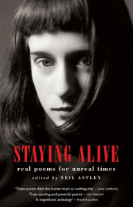 Title: Staying Alive: real poems for unreal times, Author: Neil Astley