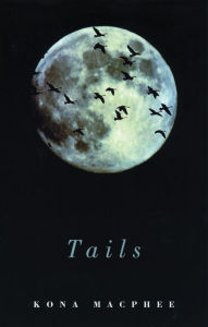 Title: Tails, Author: Kona Macphee