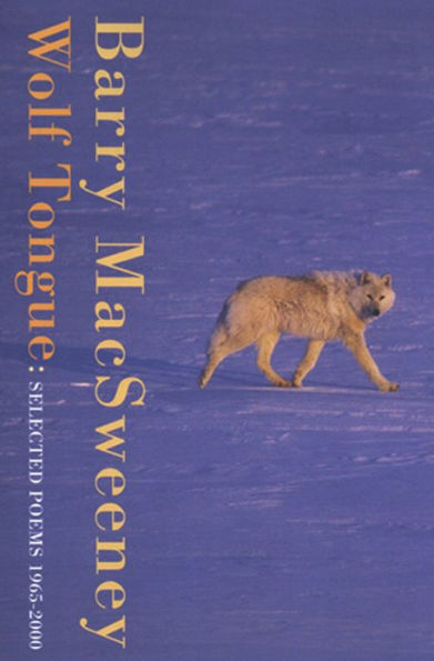 Wolf Tongue: Selected Poems 1965-2000