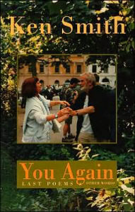 Title: You Again: Last Poems and Tributes, Author: Ken Smith