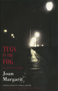 Title: Tugs in the Fog: Selected Poems, Author: Joan Margarit