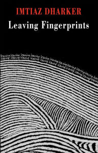 Title: Leaving Fingerprints, Author: Imtiaz Dharker