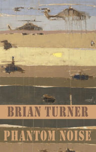 Title: Phantom Noise, Author: Brian Turner