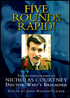 Five Rounds Rapid: The Autobiography of Nicholas Courtney