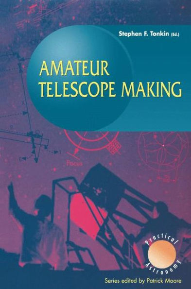 Amateur Telescope Making / Edition 1