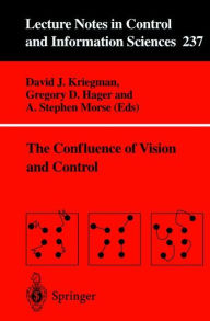 Title: The Confluence of Vision and Control, Author: David J. Kriegman