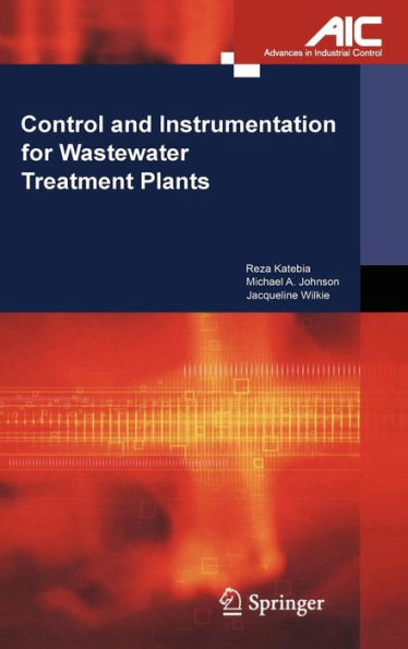 Control and Instrumentation for Wastewater Treatment Plants / Edition 1