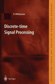Title: Discrete-time Signal Processing: An Algebraic Approach, Author: Darrell Williamson