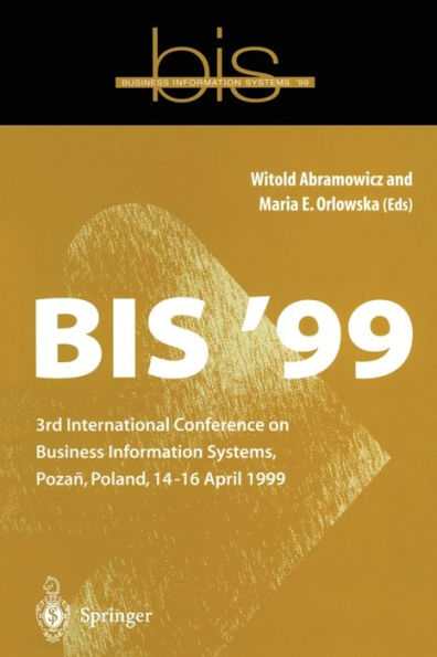 BIS '99: 3rd International Conference on Business Information Systems, Poznan, Poland 14-16 April 1999