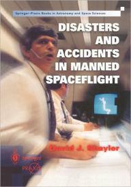 Title: Disasters and Accidents in Manned Spaceflight, Author: Shayler David