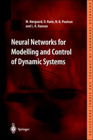 Title: Neural Networks for Modelling and Control of Dynamic Systems: A Practitioner's Handbook / Edition 1, Author: M. Norgaard