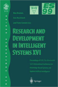 Title: Research and Development in Intelligent Systems XVI: Proceedings of ES99, the Nineteenth SGES International Conference on Knowledge-Based Systems and Applied Artificial Intelligence, Cambridge, December 1999, Author: Ann Macintosh
