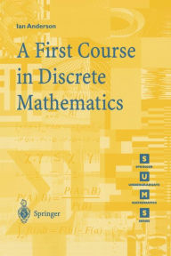 Title: A First Course in Discrete Mathematics / Edition 1, Author: Ian Anderson