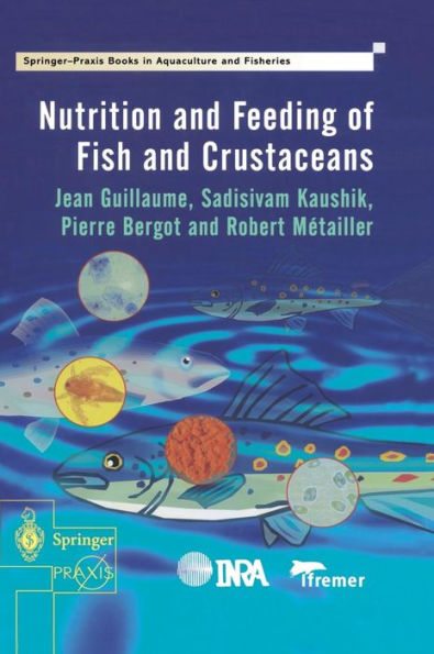 Nutrition and Feeding of Fish and Crustaceans / Edition 1