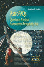 AstroFAQs: Questions Amateur Astronomers Frequently Ask