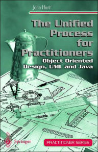 The Unified Process for Practitioners: Objected-Oriented Design, UML and Java