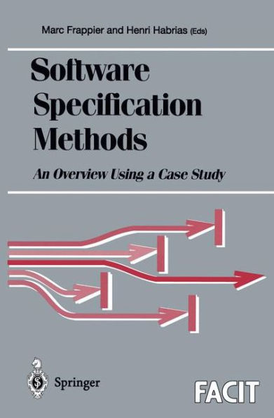 Software Specification Methods: An Overview Using a Case Study / Edition 1