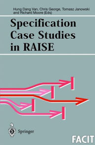 Title: Specification Case Studies in RAISE, Author: Hung Dang Van