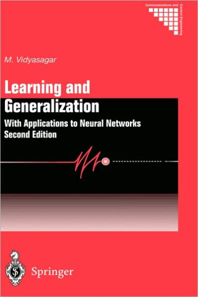 Learning and Generalisation: With Applications to Neural Networks / Edition 2